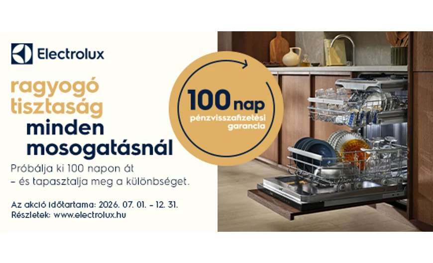 Electrolux mosogatógépek 100 napos pénzvisszafizetési garanciával